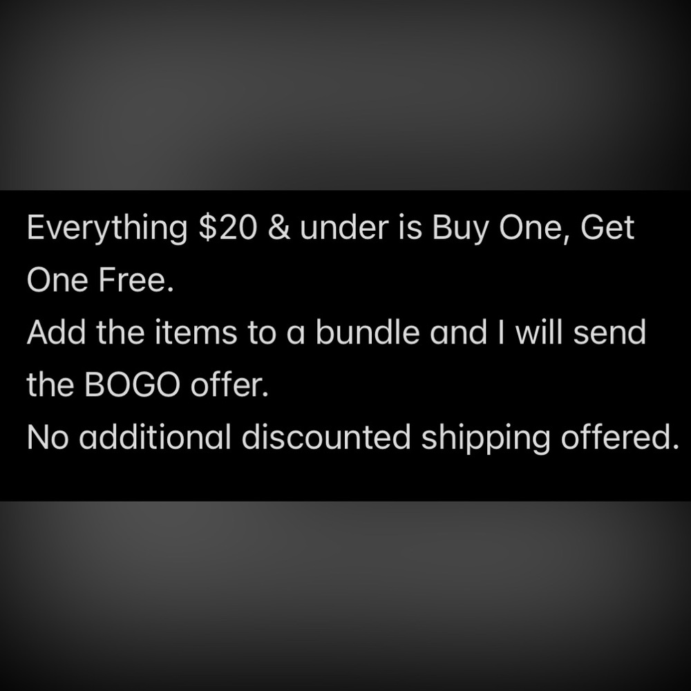 Everything $20 & under is Buy One, Get One Free.